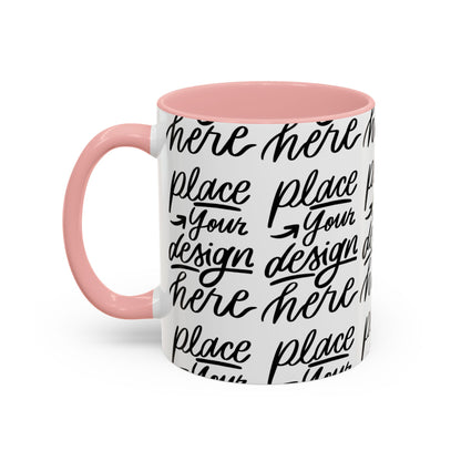 Accent Coffee Mug — 'Place Your Design Here' Handwritten Script Pattern, 11/15oz
