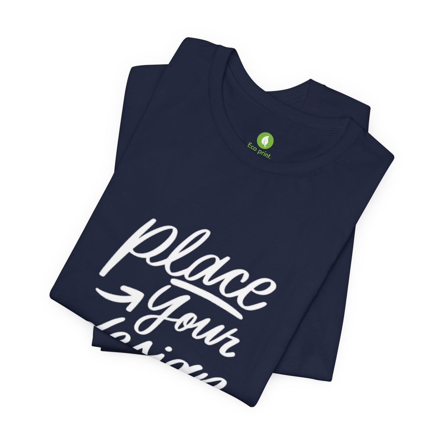 Place Your Design Here T-Shirt  Customizable White Jersey Tee