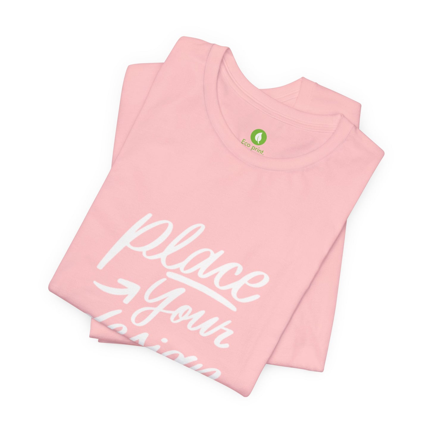 Place Your Design Here T-Shirt  Customizable White Jersey Tee